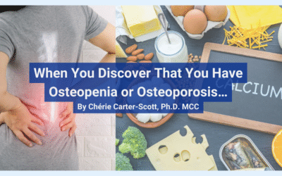 When You Discover That You Have Osteopenia or Osteoporosis…